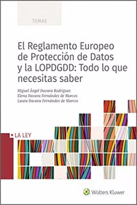 El Reglamento Europeo de Proteccion de Datos y la LOPDGDD: Todo lo que necesitas saber