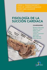 Fisiologia de la succion cardiaca (Spanish Edition)