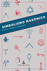 Simbolismo masonico . Historia, fuentes e iconografia