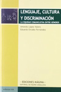 Lenguaje, cultura y discriminacion: La equidad comunicativa entre generos