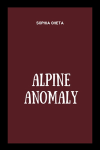 Alpine Anomaly