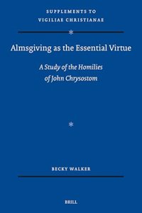 Almsgiving as the Essential Virtue