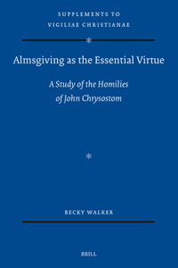 Almsgiving as the Essential Virtue