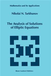 Analysis of Solutions of Elliptic Equations