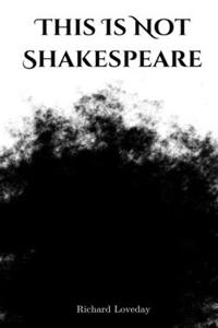 Thus Is Not Shakespeare.