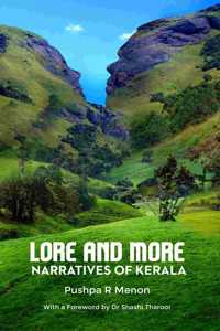 Lore And More: Narratives of Kerala
