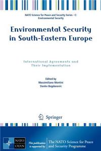 Environmental Security in South-Eastern Europe