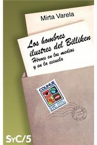 Hombres Ilustres Del Billiken, Los : Heroes En Los Medios y En La Escuela