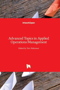 Advanced Topics in Applied Operations Management