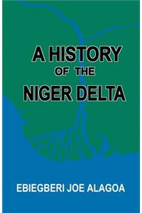 History of the Niger Delta. an Historical Interpretation of Ijo Oral Tradition
