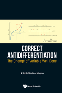 Correct Antidifferentiation: The Change of Variable Well Done