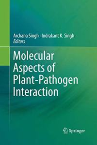 Molecular Aspects of Plant-Pathogen Interaction