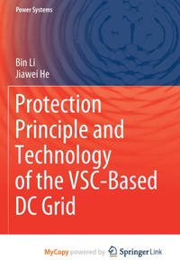 Protection Principle and Technology of the VSC-Based DC Grid