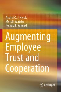 Augmenting Employee Trust and Cooperation