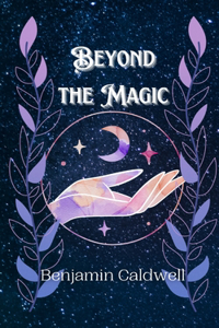 Beyond the Magic