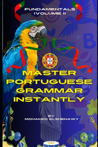 Master Portuguese Grammar Instantly