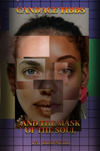Candace Tibbs and The Mask of the Soul