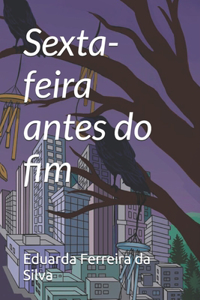 Sexta-feira antes do fim