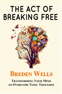 The Act of Breaking Free