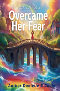 Little Girl Who Overcame Her Fear