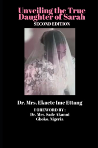 Unveiling the True Daughter of Sarah (Second Edition)