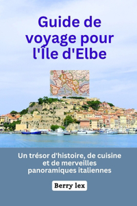 Guide de voyage pour l'Île d'Elbe