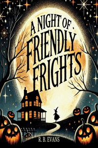 Night of Friendly Frights