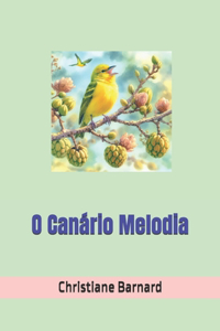O Canário Melodia