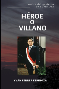 Héroe O Villano