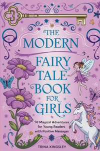 The Modern Fairy Tale Book for Girls