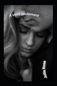 À vous seulement