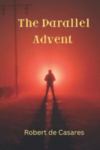 The Parallel Advent