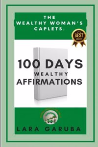 100 Days Wealthy Affirmations.