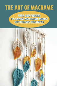 The Art Of Macrame