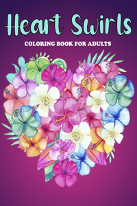 Heart Swirls Coloring Book For Adults