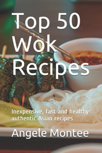 Top 50 Wok Recipes