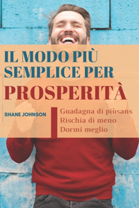 Il modo più semplice per Prosperità