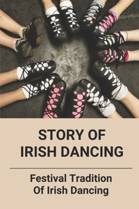 Story Of Irish Dancing