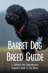 Barbet Dog Breed Guide