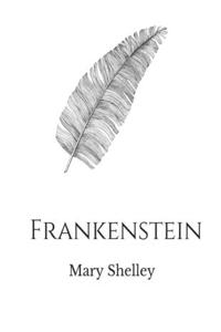 Frankenstein by Mary Shelley