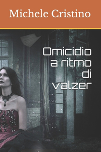 Omicidio a ritmo di valzer