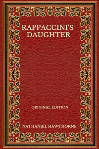 Rappaccini's Daughter - Original Edition