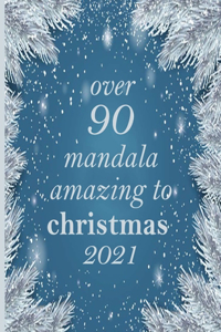 over 90 mandala amazing to christmas 2021