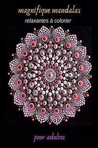 magnifique mandalas relaxantes à colorier pour adultes