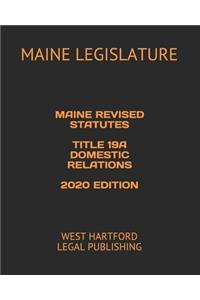 Maine Revised Statutes Title 19a Domestic Relations 2020 Edition