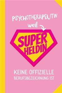 Psychotherapeutin weil Superheldin keine offizielle Berufsbezeichnung ist