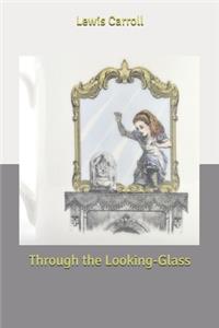 Through the Looking-Glass