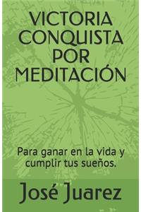Victoria Conquista Por Meditación