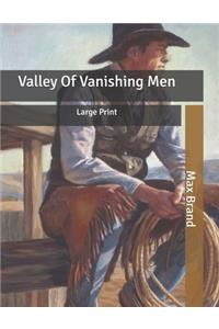 Valley Of Vanishing Men