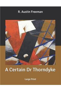 A Certain Dr Thorndyke
